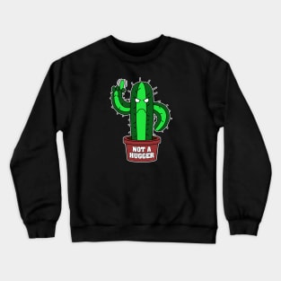 Not a Hugger Crewneck Sweatshirt